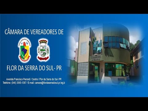 AO VIVO - 34ª SESSÃO - ORDINARIA, CÂMARA DE VEREADORES DE FLOR DA SERRA DO SUL-PR