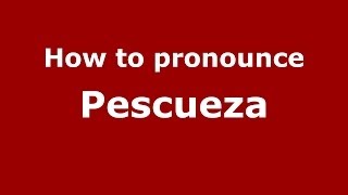 How to pronounce Pescueza