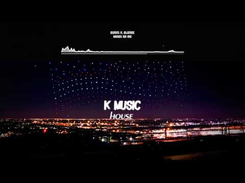BURNS, ft. Maluma & Rae Sremmurd - Hands On Me (BLONDE - HOUSE REMIX). [K-MUSIC HOUSE EDIT].