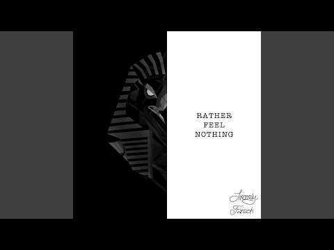 Rather Feel Nothing (feat. Ethan Thompson)