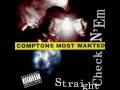 Compton's Most Wanted - Straight Checkn 'Em