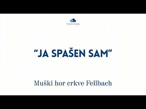 ''Ja spasen sam'' - Muški hor crkve Fellbach