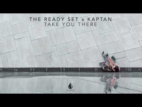 The Ready Set x Kaptan - Take You There (Extended Mix)