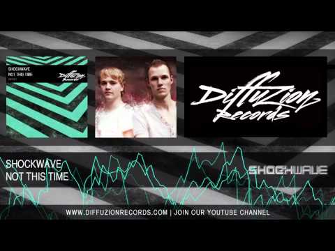 Shockwave - Not This Time (Diffuzion Records 011)