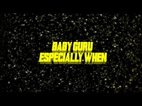 Baby Guru - Especially When (official video)