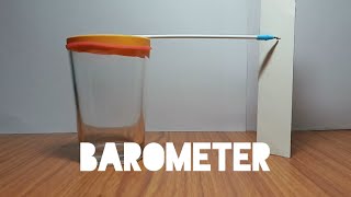 Barometer | Easy Experiment to do at home