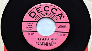 The Old Old House , Bill Monroe &amp; The Bluegrass Boys , 1965