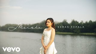 Download lagu Meiska - Keras Kepala mp3