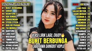 Download lagu Bukit Berbunga, Aishiteru 2 - Yeni Inka Full Album Terbaru 2025 | Lagu Jawa Dangdut Koplo Viral Hits mp3