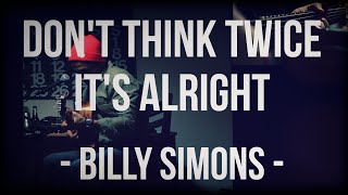Don't Think Twice It's Alright (Guitar & Ukelele) - Billy Simons