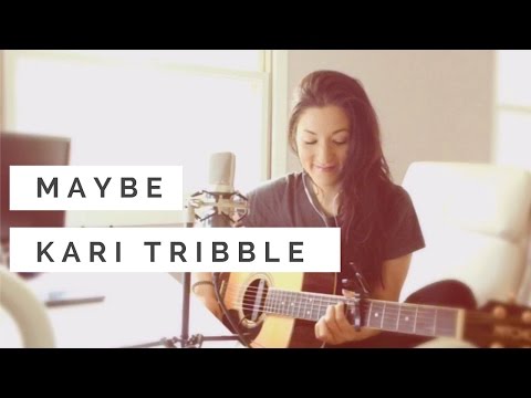Maybe by Kari Tribble