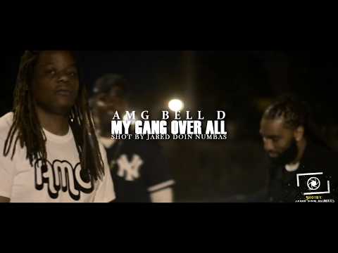 AMG BELL D - MY GANG OVER ALL[SHOTBY@JARED DOIN NUMBAS]