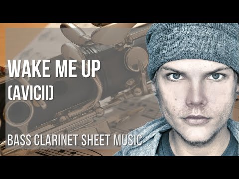 Bass Clarinet Sheet Music: How to play Wake Me Up by Avicii