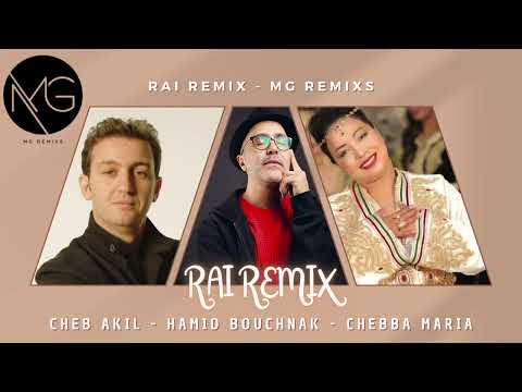 RAI REMIX - Cheba Maria x Cheb Akil x Hamid Bouchnak - OMRI (REMIX - MG REMIXS)