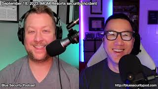 Blue Security Podcast - 2023-09-18 - MGM Resorts security incident