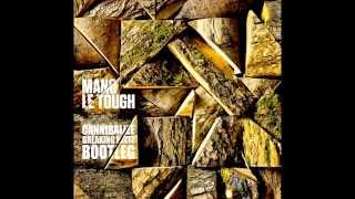 Mano Le Tough - Cannibalize (BKB Bootleg)
