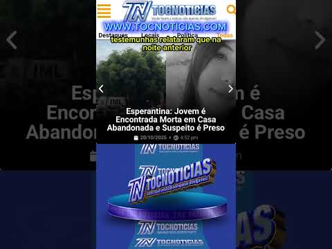 Tragédia em Esperantina: Jovem é Encontrada Morta em Casa Abandonada e Suspeito é Preso.