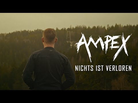 AMPEX - Nichts Ist Verloren [Offizielles Video]