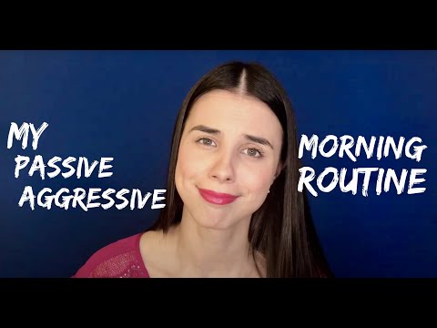 My Passive Aggressive Morning Routine