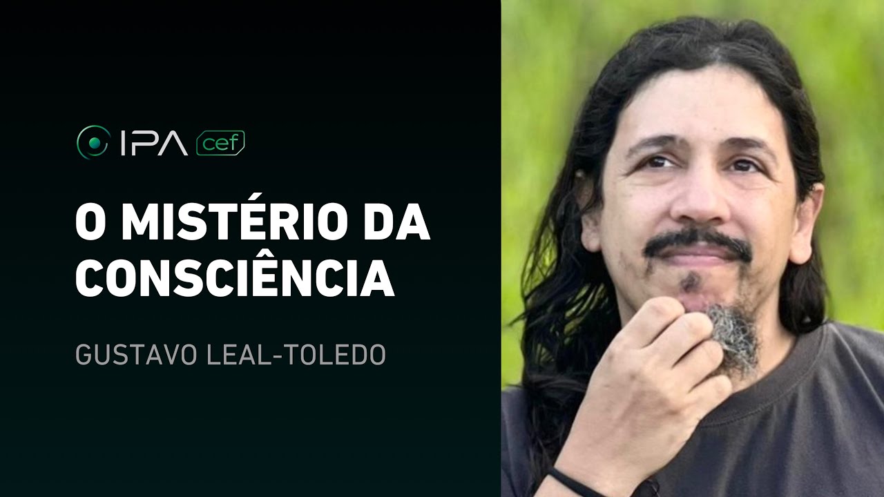 AULA 01 - O MISTÉRIO DA CONSCIÊNCIA | JORNADA COGNITIVA | PROF. GUSTAVO LEAL-TOLEDO