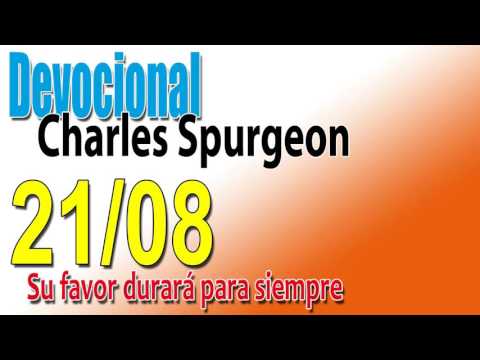 Devocional Charles Spurgeon 21/08 - Su favor durará para siempre