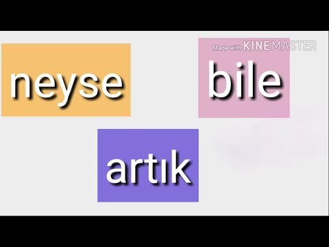 كلمات مهمة في اللغة التركية neyse , bile , artık