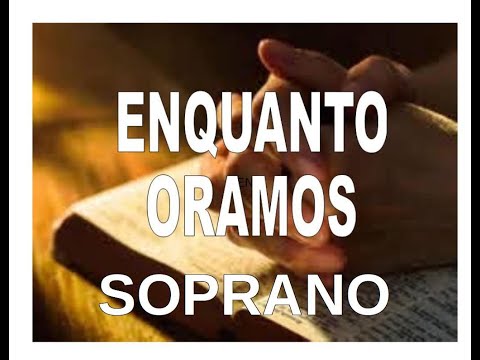 AGPGNAN VPC083 SOPRANO - ENQUANTO ORAMOS