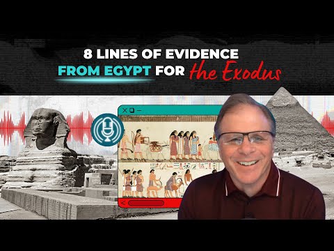 [PODCAST] 8 Lines of Evidence FROM EGYPT for the Exodus