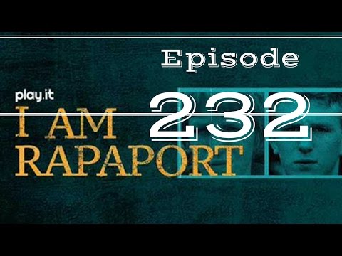I Am Rapaport Stereo Podcast Episode 232