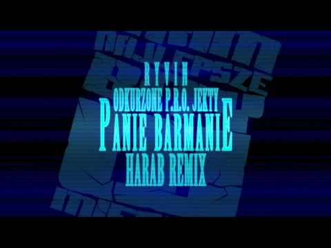 Ryvin - Odkurzone P.R.O.jekty - "Panie barmanie" (HARAB REMIX)