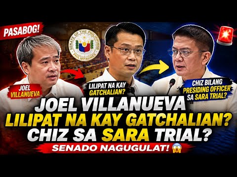 🔥 JOEL VILLANUEVA LILIPAT NA KAY GATCHALIAN? CHIZ SA SARA TRIAL? SENADO NAGUGULAT!