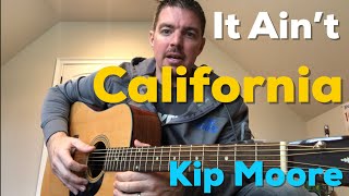 It Ain&#39;t California | Kip Moore | Beginner Guitar Lesson