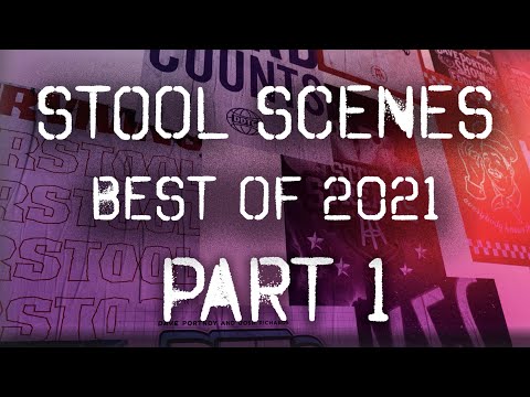 Stool Scenes Best of 2021 Part 1 of 2
