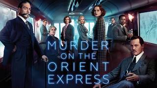 Murder on the Orient Express (2017)  Main Theme