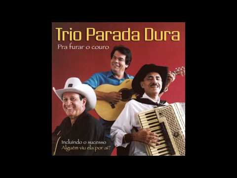 Alguém Viu Ela Por Aí? - Trio Parada Dura