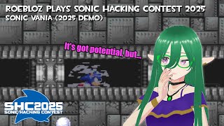 Roebloz Plays SHC2025: 02 - Sonic Vania (2025 Demo) by JvneTh