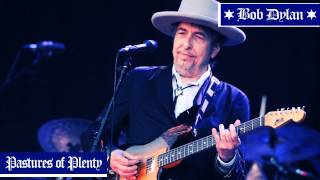 Bob Dylan - Pastures of Plenty
