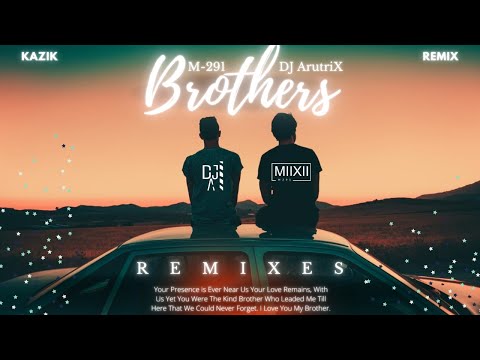 M-291 & DJ ArturiX - Brothers (Kazik Remix)