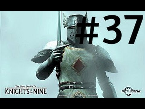 The Elder Scrolls IV: Oblivion: Knights of The Nine - Walkthrough Part 37 - Priory of The Nine