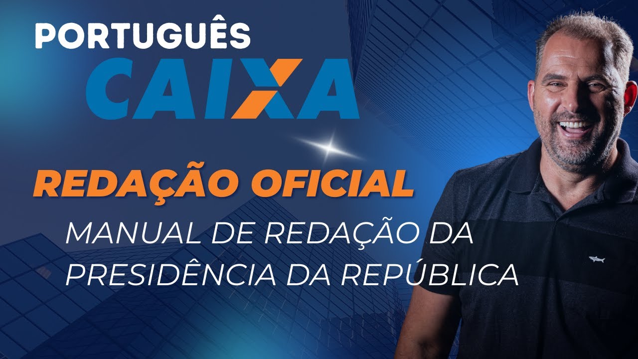 Português Caixa: Redação Oficial: Manual de Redação da Presidência da República