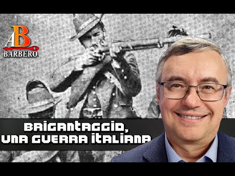 Alessandro Barbero - Brigantaggio, una guerra italiana