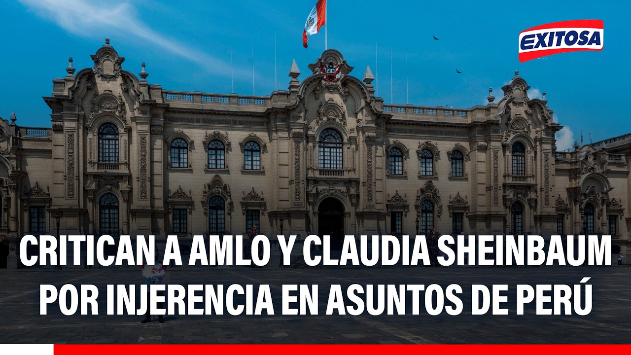 🔴🔵 Critican a AMLO y Claudia Sheinbaum por injerencia en asuntos de Perú