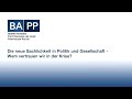 „Die neue Sachlichkeit in Politik und Gesellschaft – Wem vertrauen wir in der Krise?“