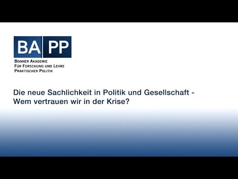„Die neue Sachlichkeit in Politik und Gesellschaft – Wem vertrauen wir in der Krise?“