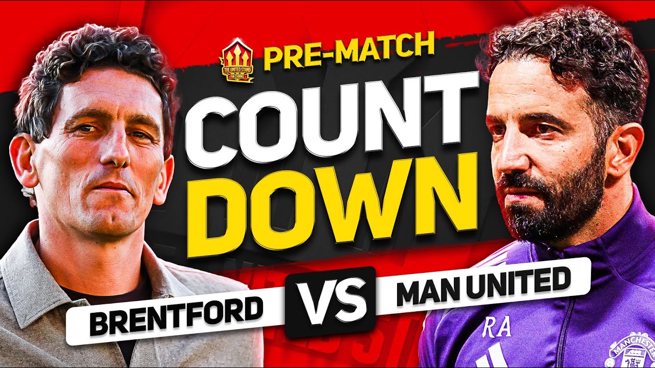 BRENTFORD vs MAN UNITED! Countdown To Kick Off!