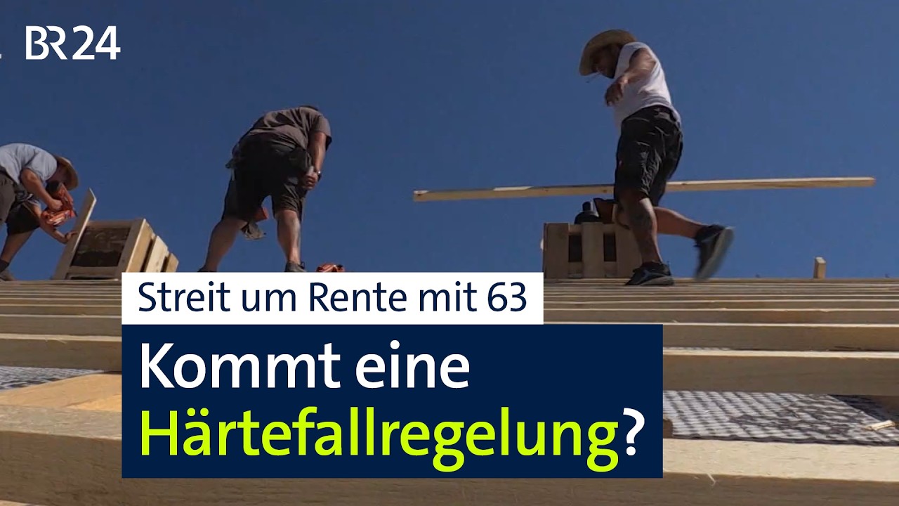 Rente mit 63: Diskussionen über Kompromiss | BR24