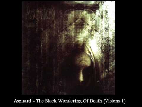 Asguard - The Black Wondering Of Death (Visions 1)