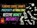 Prosperity Affirmations 💰- Florence Scovel Shinn Affirmations. 10x Powerful! Instant Manifestation!!