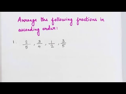 Arrange the following fractions in ascending order