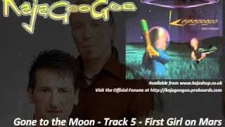 Kajagoogoo - Gone to the Moon - First Girl on Mars